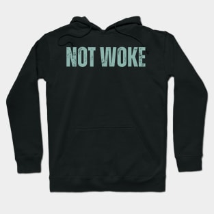 NOT WOKE Hoodie